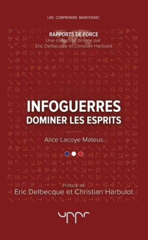 Infoguerres. Dominer les esprits