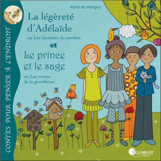 La légéreté d'Adelaïde. Le prince et le sage