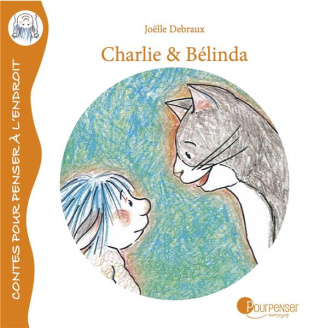Charlie & Belinda : histoires d'amitié