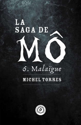 La saga de Mô Tome 6 : Malaïgue