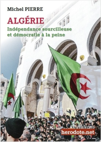 Algérie. Indépendance sourcilleuse et démocratie à la peine