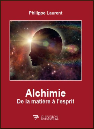 Alchimie. De la matière à l'esprit