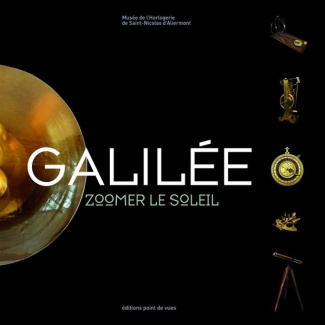Galilée. Zoomer le Soleil