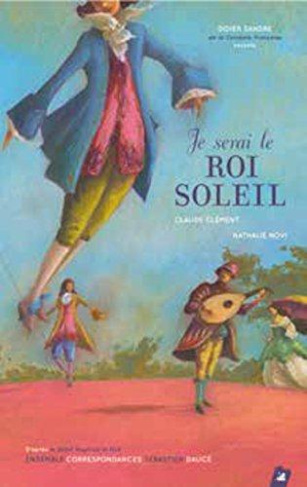Je serai le roi soleil ! Avec 1 CD audio