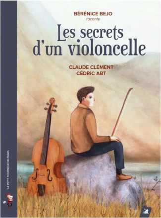 Les secrets d'un violoncelle. Avec 1 CD audio MP3