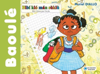 Bibi n'aime pas l'école (langue Baoulé)