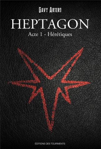 Heptagon, Grimoire des Sept Branches Tome 1 : Hérétiques