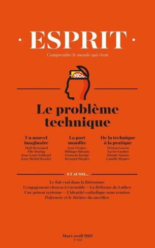 Esprit N° 433, Mars-Avril 2017 : Repenser la technique
