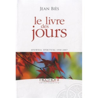 Le livre des jours. Journal spirituel 1950-2007