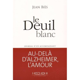 Le deuil blanc. Journal d'un accompagnant
