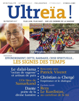 Ultreïa ! N° 11, printemps 2017 : Les signes des temps. Effondrement, dette, barbarie, crise spiritu