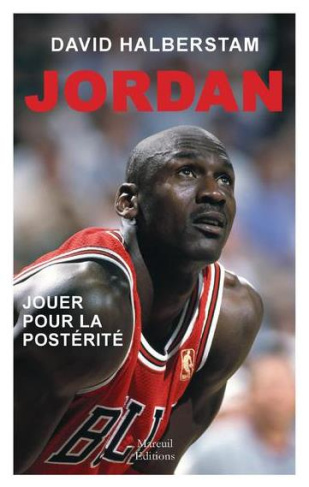 Michael Jordan, jouer pour la postérité