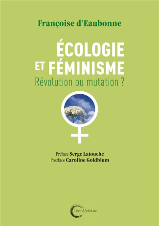 Ecologie et féminisme. Révolution ou mutation ?