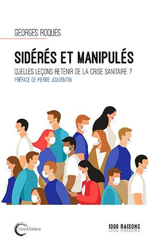 Sidérés et manipulés. Quelles leçons retenir de la crise sanitaire ?