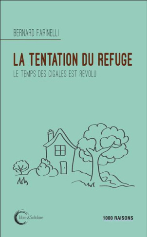 La tentation du refuge