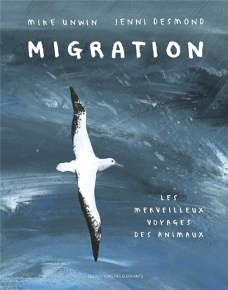 Migration/Le merveilleux voyage des animaux / Le merveilleux voyage des animaux