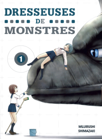 Dresseuses de monstres Tome 1