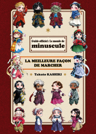 Guide officiel : Le monde de Miniscule. La meilleure façon de marcher