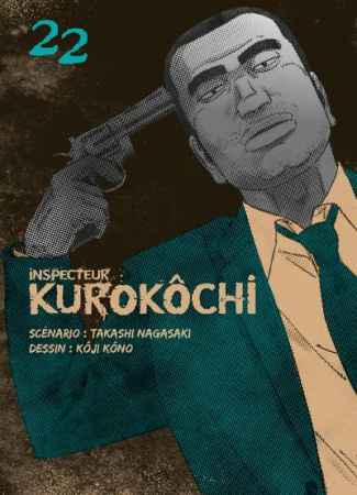Inspecteur Kurokôchi Tome 22