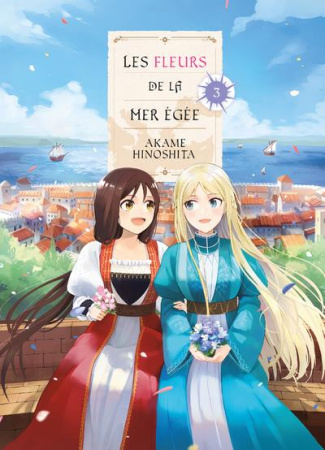 Les fleurs de la mer Egée Tome 3