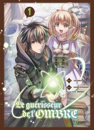 Le guérisseur de l'ombre Tome 1