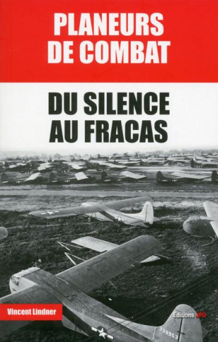 Planeurs de combat. Du silence au fracas