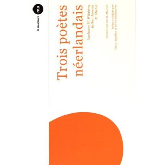 Trois poètes néerlandais