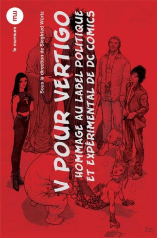 V comme Vertigo. Hommage au label politique et expérimental de DC Comics