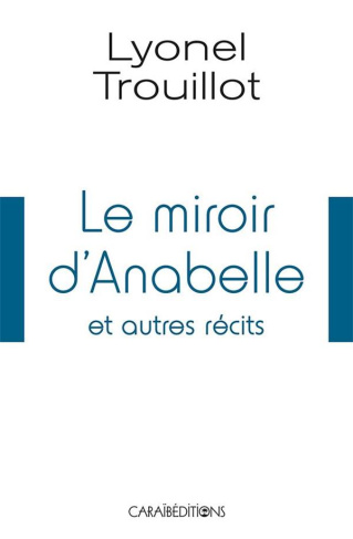 Le miroir d'Anabelle et autres récits