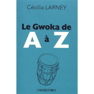 Le gwoka de A à Z