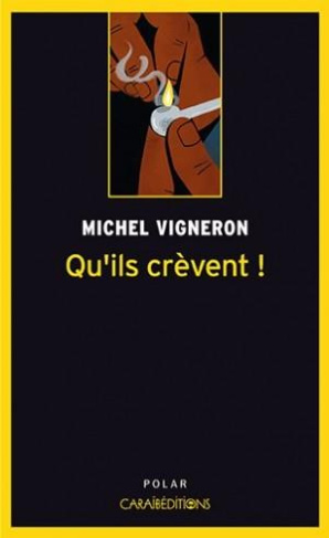 Qu'ils crèvent !