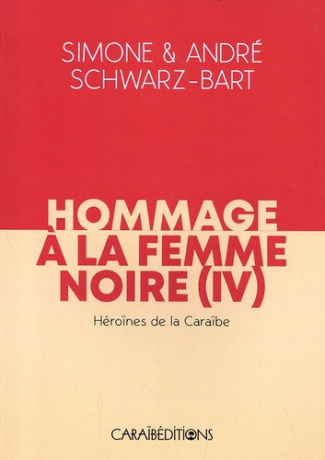 Hommage à la femme noire. Héroines de la Caraïbe