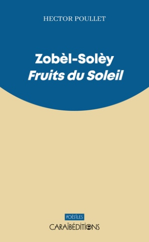 Zobel-Soley. Fruits du soleil