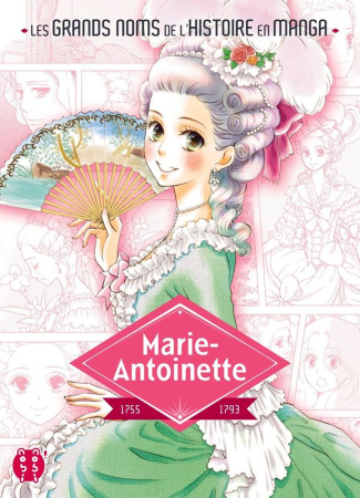 Les grands noms de l'Histoire en manga : Marie-Antoinette