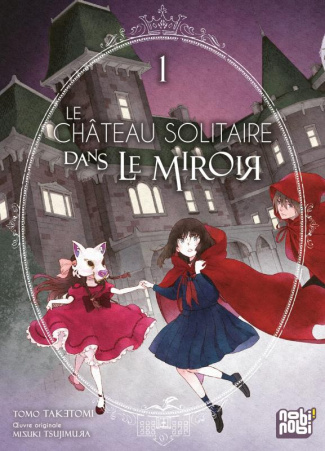 Le Château Solitaire Dans Le Miroir Tome 1