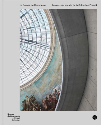 La Bourse de Commerce. Le musée de la Collection Pinault à Paris, Edition bilingue français-anglais