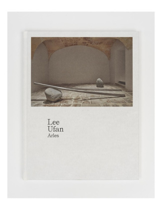 Lee Ufan Arles. Edition bilingue français-anglais