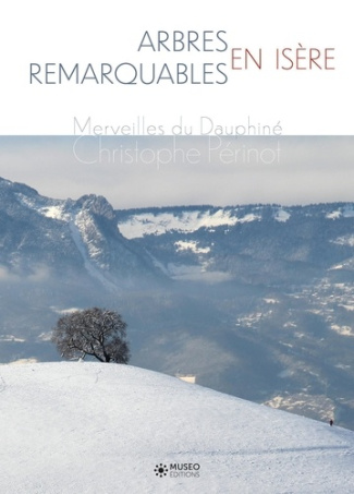 Arbres remarquables en Isère. Merveilles du Dauphiné