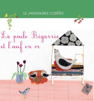 La poule Bigarrie et l'oeuf en or