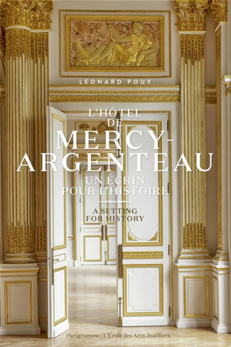 L'hôtel de Mercy-Argenteau. Un écrin pour l'histoire, Edition bilingue français-anglais