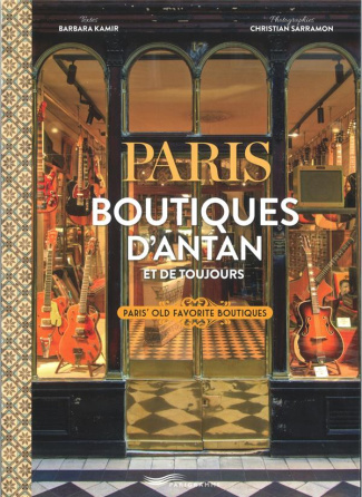 Paris boutiques d'antan et de toujours. Edition bilingue français-anglais