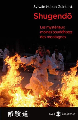 Shugendo. Les mystérieux moines bouddhistes des montagnes