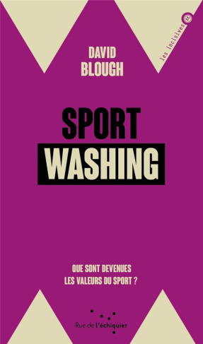 Sportwashing. Que sont devenues les valeurs du sport ?