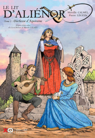 Le lit d'Aliénor Tome 1 : Duchesse d'Aquitaine