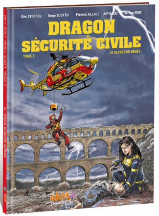 Dragon sécurité civile Tome 1 : Le secret de Nîmes