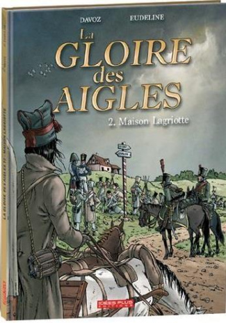 LA GLOIRE DES AIGLES/02/MAISON LAGRIOTE