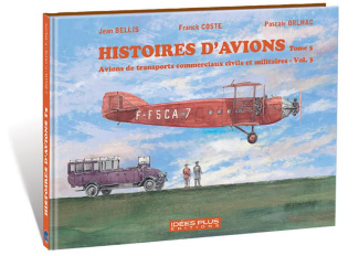 Histoires d'avions. Tome 5, Avions de transports commerciaux civils et militaires