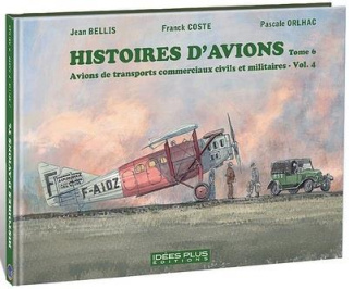 Histoires d'avions T06. Avions de transports commerciaux civils et militaires Vol.4