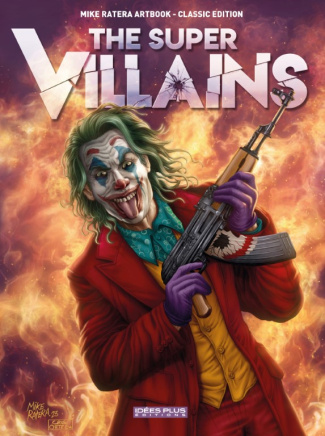 Mike Ratera Artbook : Les Super Vilains - Classic Edition