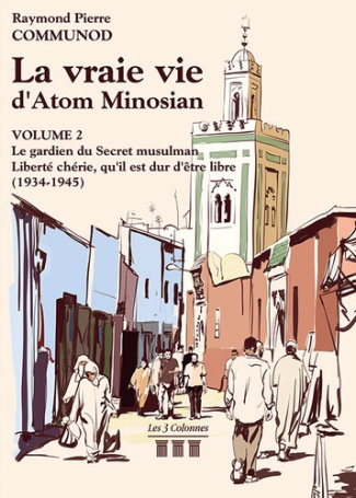 La vraie vie d'Atom Minosian Tome 2 : Le gardien du secret musulman